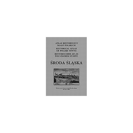 Środa Śląska. Atlas historyczny miast polskich