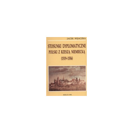Stosunki dyplomatyczne Polski z Rzeszą Niemiecką (1519-1556)