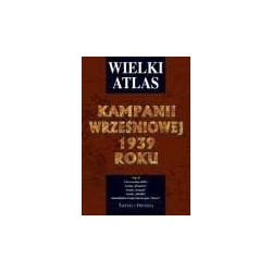 Wielki atlas kampanii wrześniowej 1939 roku t.4