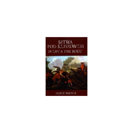 Bitwa pod Kliszowem 19 lipca 1702 roku