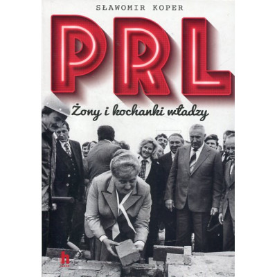 PRL Żony i kochanki władzy